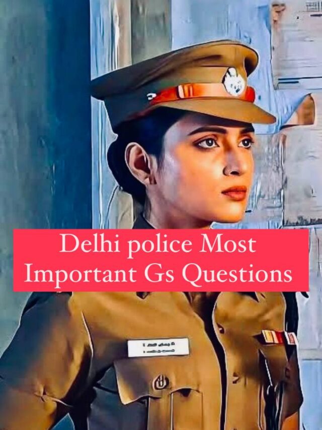 Delhi Police GK GS imp Questions